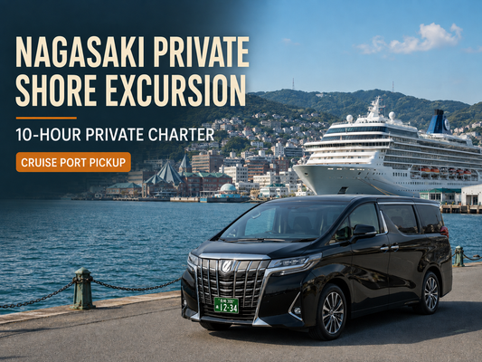 Nagasaki Cruise Port Private Shore Excursion｜10 Hours