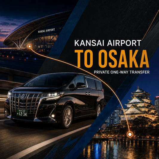 Kansai Airport to Osaka privatr transfer| Tousin Licensed Vehicle