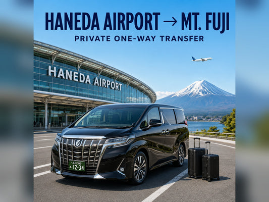 Haneda airport to Mount fuji private airport transfer by licensed vehicle