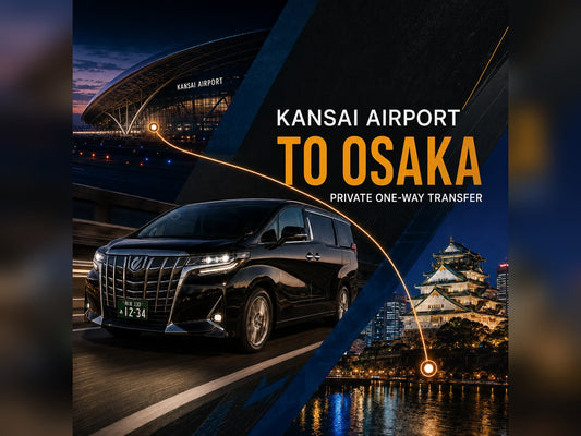 Kansai Airport to Osaka privatr transfer| Tousin Licensed Vehicle